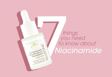 7 things you need to know about Niacinamide - Glutone