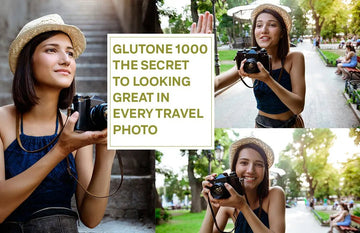 Glutone 1000 Tablets : Your Secret to Stunning Vacation Photos - Glutone