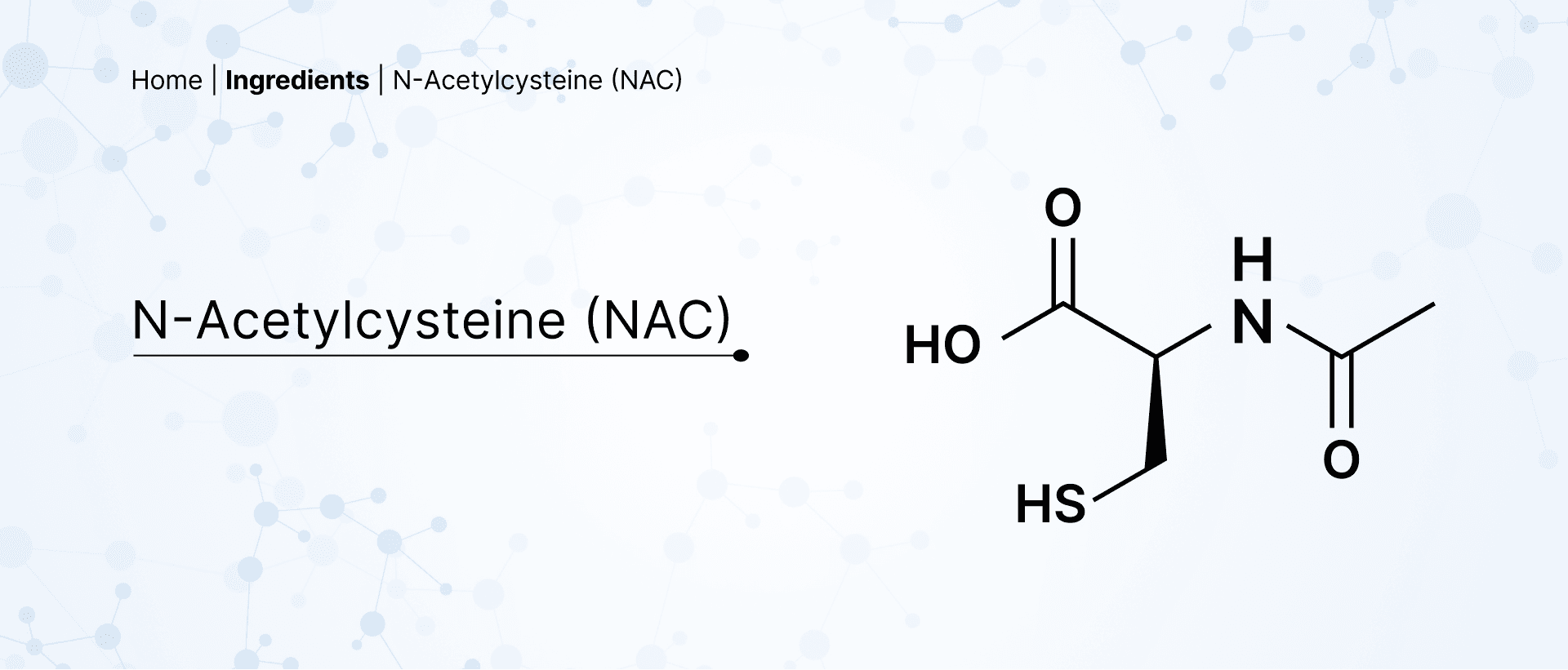 NAC Skin Care | Benefits of NAC NAC Skin Care | Benefits of NAC